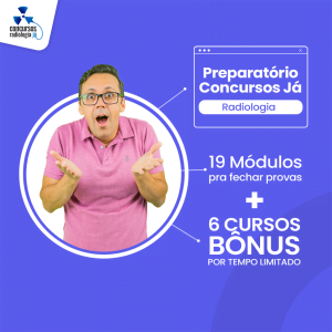 Preparatório Concursos Já - Radiologia